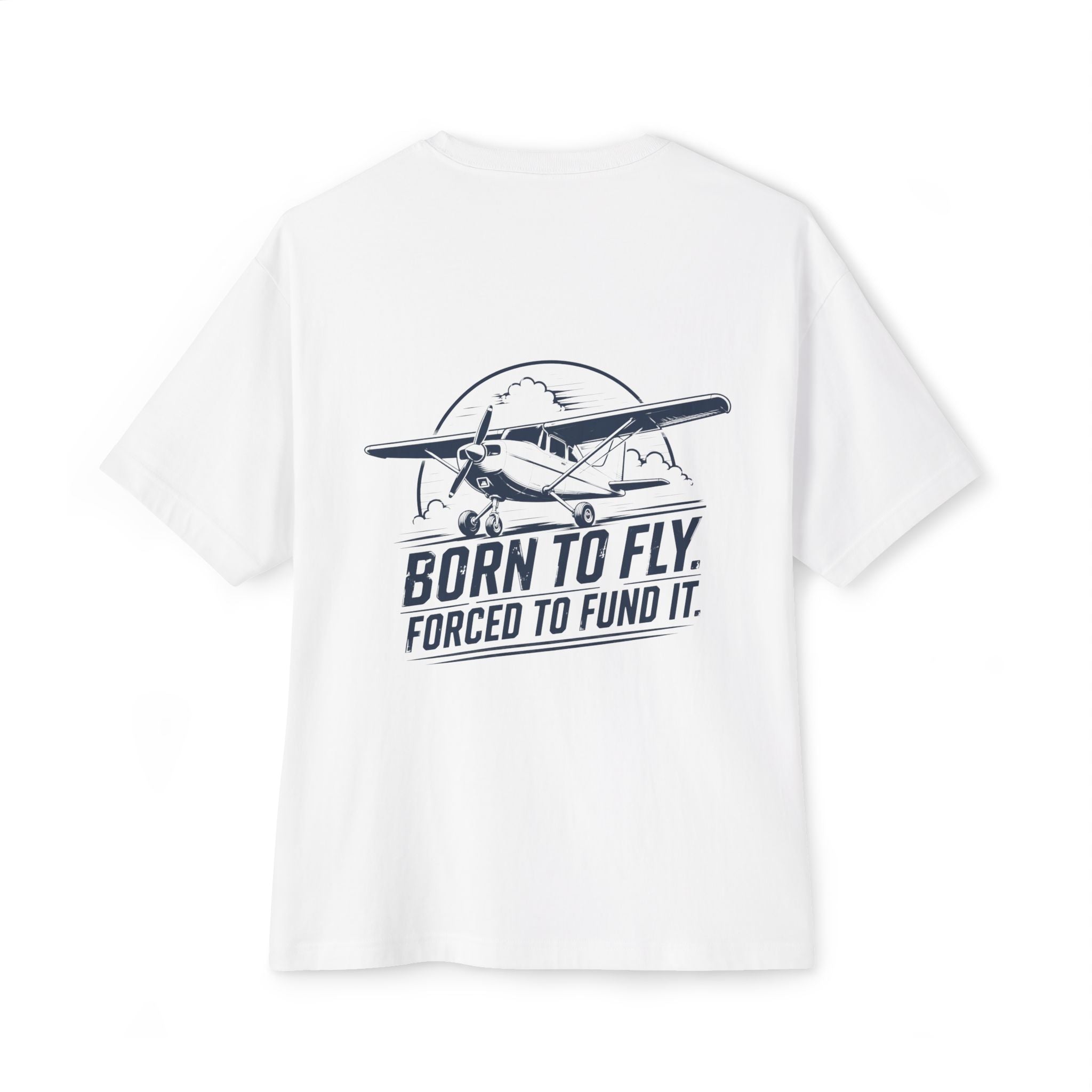 Born to Fly Forced to Fund It T-Shirt | Airplane Pilot Tee