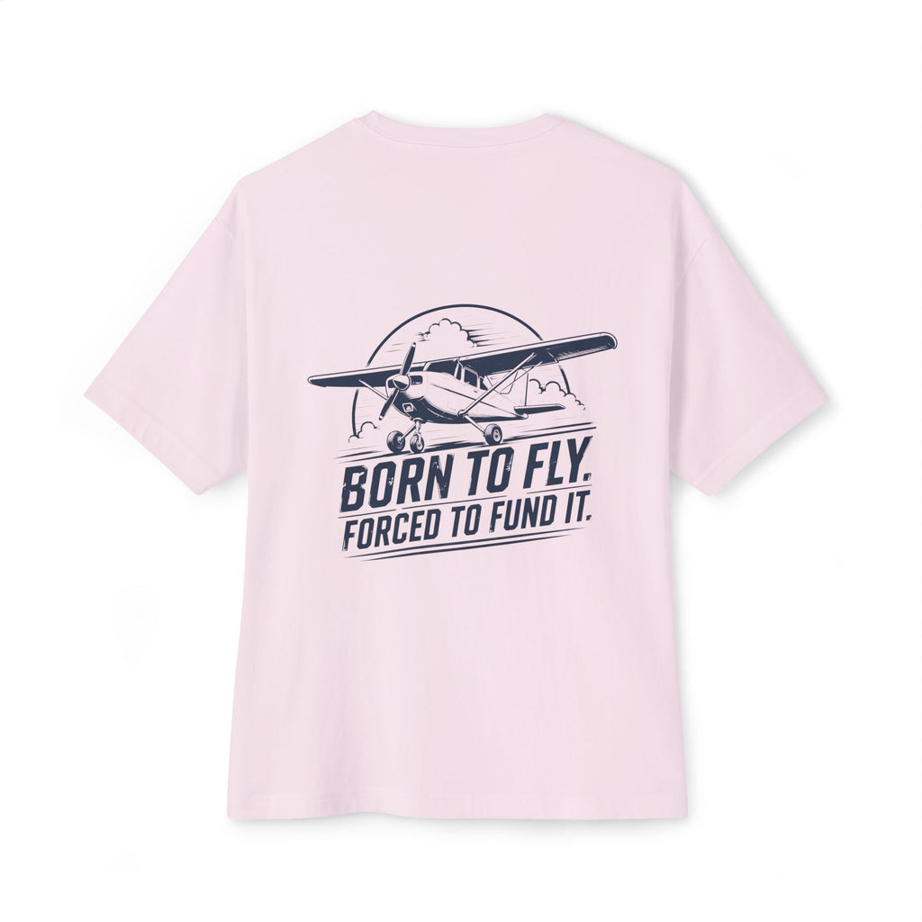 Born to Fly Forced to Fund It T-Shirt | Airplane Pilot Tee