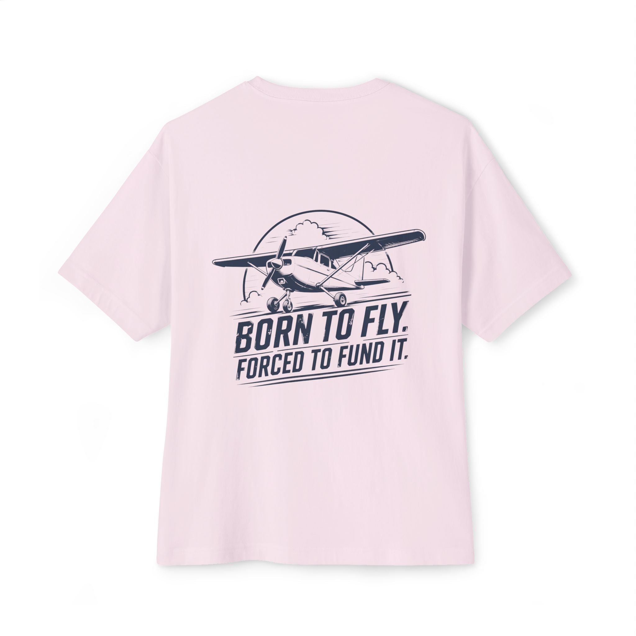 Born to Fly Forced to Fund It T-Shirt | Airplane Pilot Tee